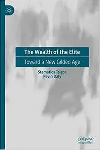The Wealth of the Elite: Toward a New Gilded Age