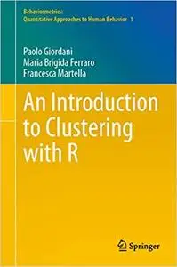 An Introduction to Clustering with R (Behaviormetrics: Quantitative Approaches to Human Behavior