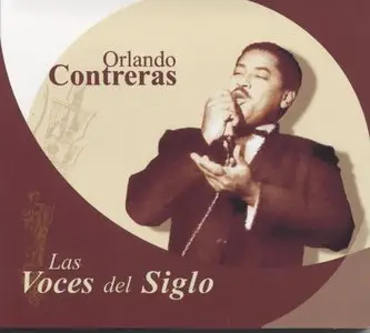 Orlando Contreras  -  Las Voces del  Siglo (2006)