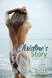 «Christine's Story» by J.A. Smith