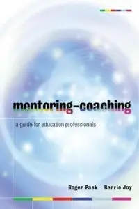 Mentoring - Coaching: A Handbook for Education Professionals (Repost)