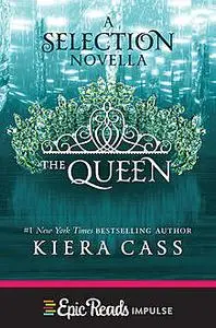 «The Queen» by Kiera Cass