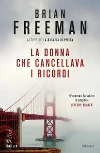 Brian Freeman - La donna che cancellava i ricordi