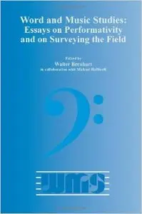 Word and Music Studies: Essays on Performativity and on Surveying the Field