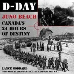 D-Day Juno Beach: Canada’s 24 Hours of Destiny (repost)