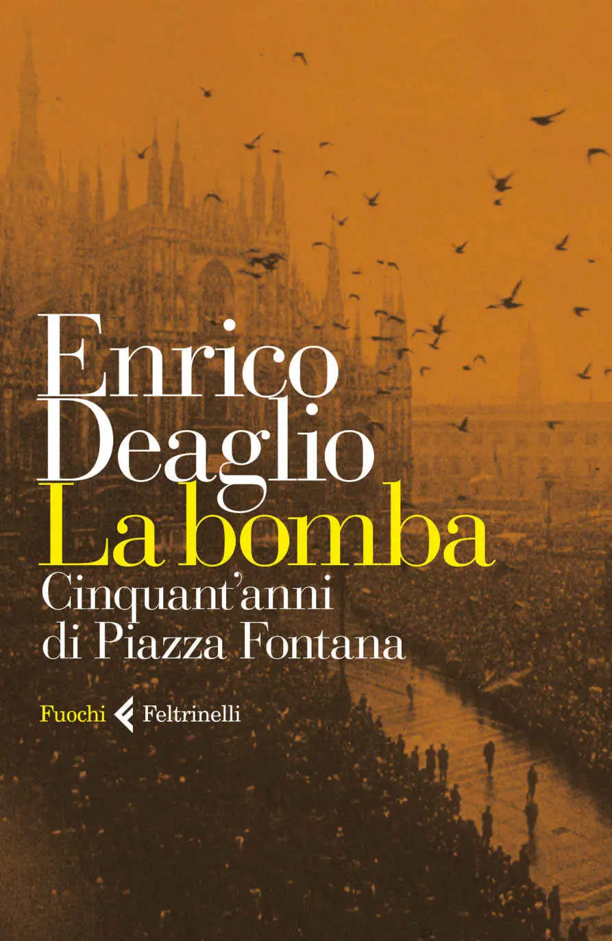 Enrico Deaglio - La bomba. Cinquant'anni di Piazza Fontana (2019)