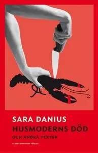 «Husmoderns död och andra texter» by Sara Danius