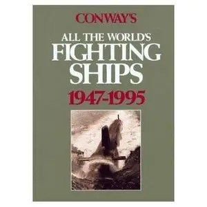 All the World's Fighting Ships 1947-1995