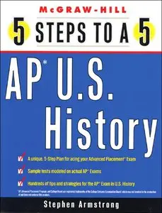 5 Steps to a 5 on the Advanced Placement Examinations: U.S. History (repost)