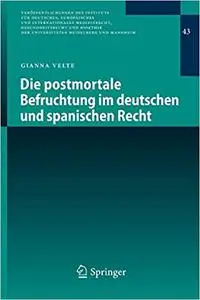 Die postmortale Befruchtung im deutschen und spanischen Recht (Repost)