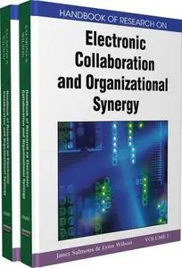 Handbook of Research on Electronic Collaboration and Organizational Synergy