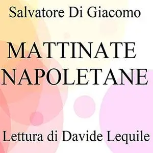 «Mattinate napoletane» by Salvatore Di Giacomo