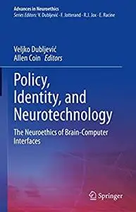 Policy, Identity, and Neurotechnology