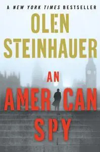 «An American Spy» by Olen Steinhauer