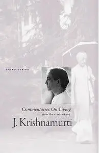 «Commentaries On Living Third Series» by Krishnamurti