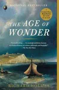 The age of wonder: how the Romantic generation discovered the beauty and terror of science