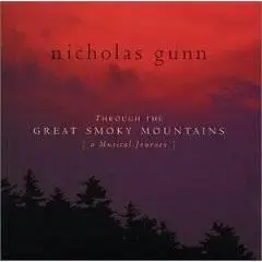 Nicholas Gunn - Through The Great Smoky Mountains:  A Musical Journey