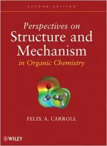 Perspectives on Structure and Mechanism in Organic Chemistry (2nd Edition)