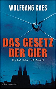 Das Gesetz der Gier - Wolfgang Kaes