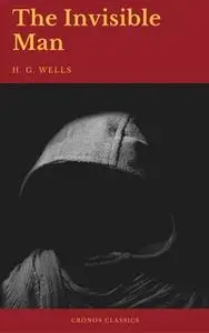 «The Invisible Man (Cronos Classics)» by H.G. Wells,Cronos Classics
