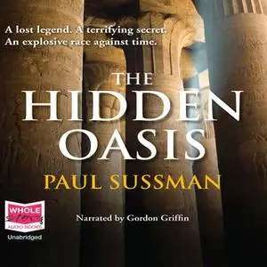 «The Hidden Oasis» by Paul Sussman