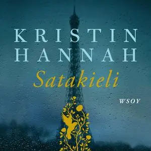 «Satakieli» by Kristin Hannah
