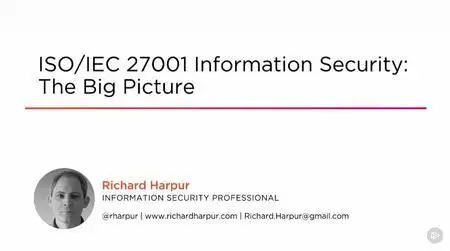 ISO/IEC 27001 Information Security: The Big Picture