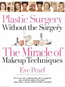 Plastic Surgery Without the Surgery: The Miracle of Makeup Techniques