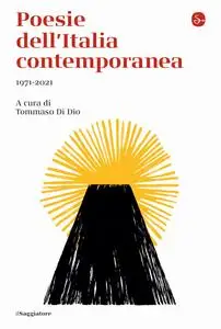 Tommaso Di Dio - Poesie dell'Italia contemporanea 1971-2021