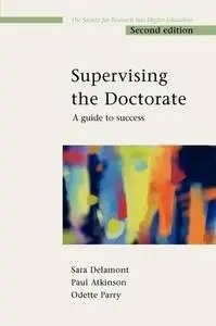 Supervising the Doctorate 2nd edition (Society for Research into Higher Education)