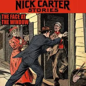 «The Face at the Window» by Nicholas Carter