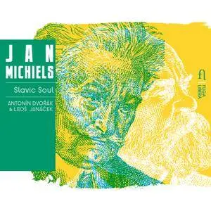 Jan Michiels - Dvořák & Janáček: Slavic Soul (2017) [Official Digital Download]