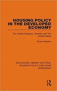 Housing Policy in the Developed Economy: The United Kingdom, Sweden and The United States