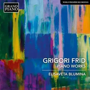 Elisaveta Blumina - Frid: Piano Works (2021)