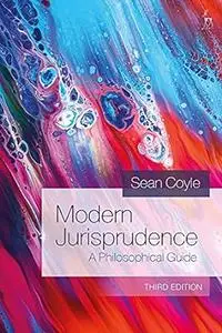 Modern Jurisprudence: A Philosophical Guide