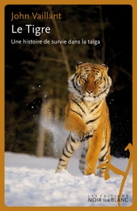 Le Tigre - John Vaillant