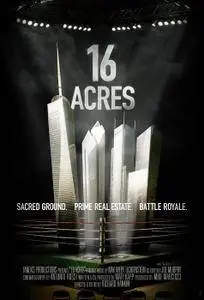 Tanexis Productions - 16 Acres: The Struggle to Rebuild Ground Zero (2012)