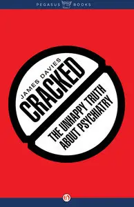Cracked: The Unhappy Truth about Psychiatry (Repost)