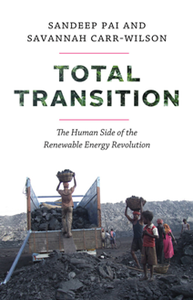 Total Transition : The Human Side of the Renewable Energy Revolution