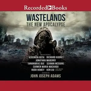 «Wastelands: The New Apocalypse» by John Joseph Adams