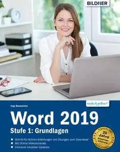 Word 2019 - Stufe 1: Grundlagen: Leicht verständlich. Mit Online-Videos und Übungensdateien
