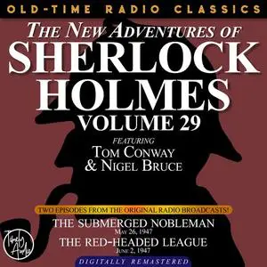«THE NEW ADVENTURES OF SHERLOCK HOLMES, VOLUME 29: EPISODE 1: THE SUBMERGED NOBLEMAN 2: THE RED-HEADED LEAGUE» by Arthur