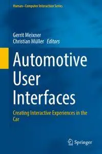 Automotive User Interfaces: Creating Interactive Experiences in the Car
