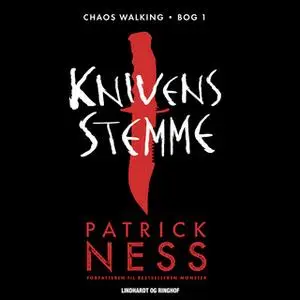 «Chaos Walking 1 - Knivens stemme» by Patrick Ness
