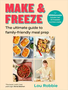 Make & Freeze: The instant Irish and Sunday Times bestseller - The ultimate guide to family-friendly meal prep