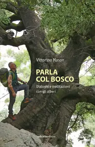 Parla col bosco - Vittorino Mason