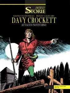 Le Storie 126 - Cult 26 - Davy Crockett – Attacco Notturno (SBE Aprile 2023)