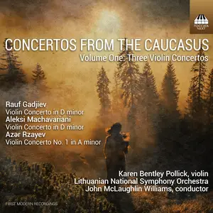 Karen Bentley Pollick, Lithuanian National Symphony Orchestra - Concertos from the Caucasus, Vol. 1 (2025) [24/96]