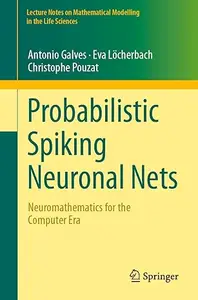 Probabilistic Spiking Neuronal Nets