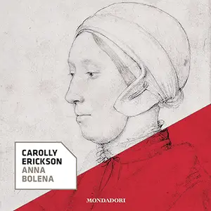 «Anna Bolena (Italian Edition)» by Carolly Erickson